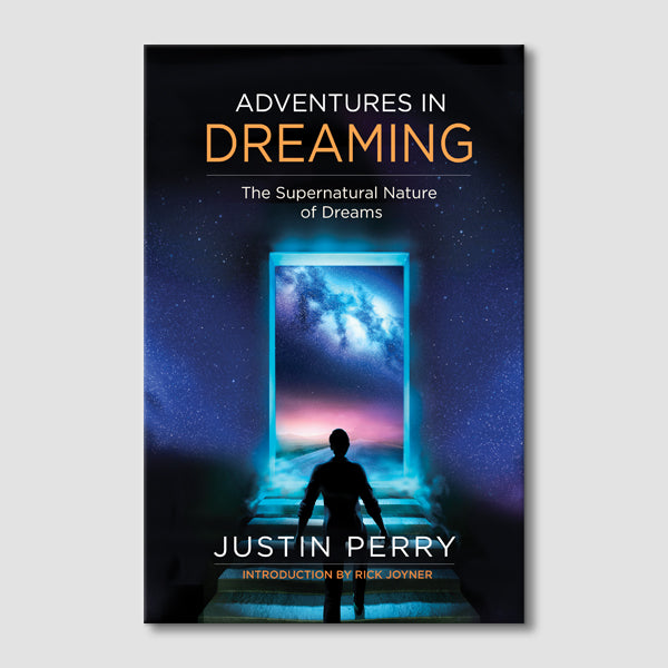 Adventures in Dreaming: The Supernatural Nature of Dreams