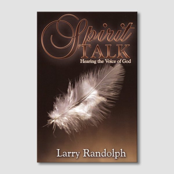 Spirit Talk : Hearing the Voice of God