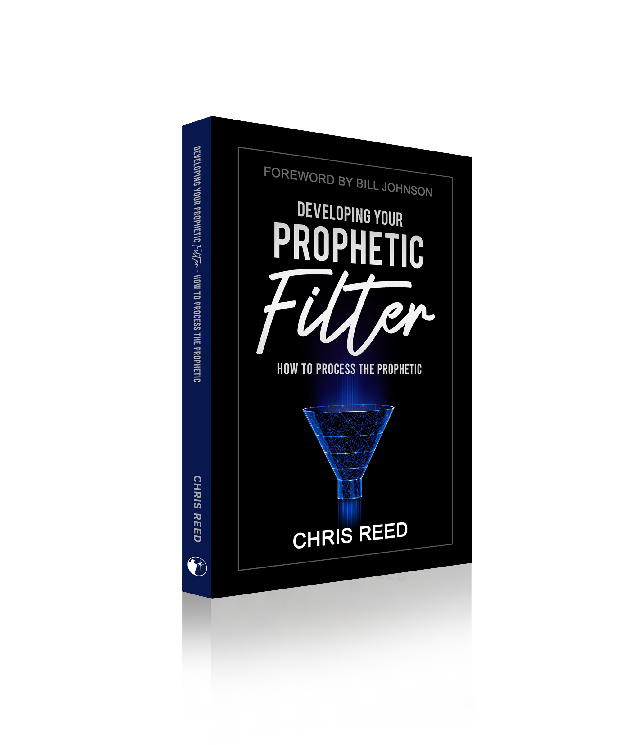 Developing Your Prophetic Filter Book by Chris Reed