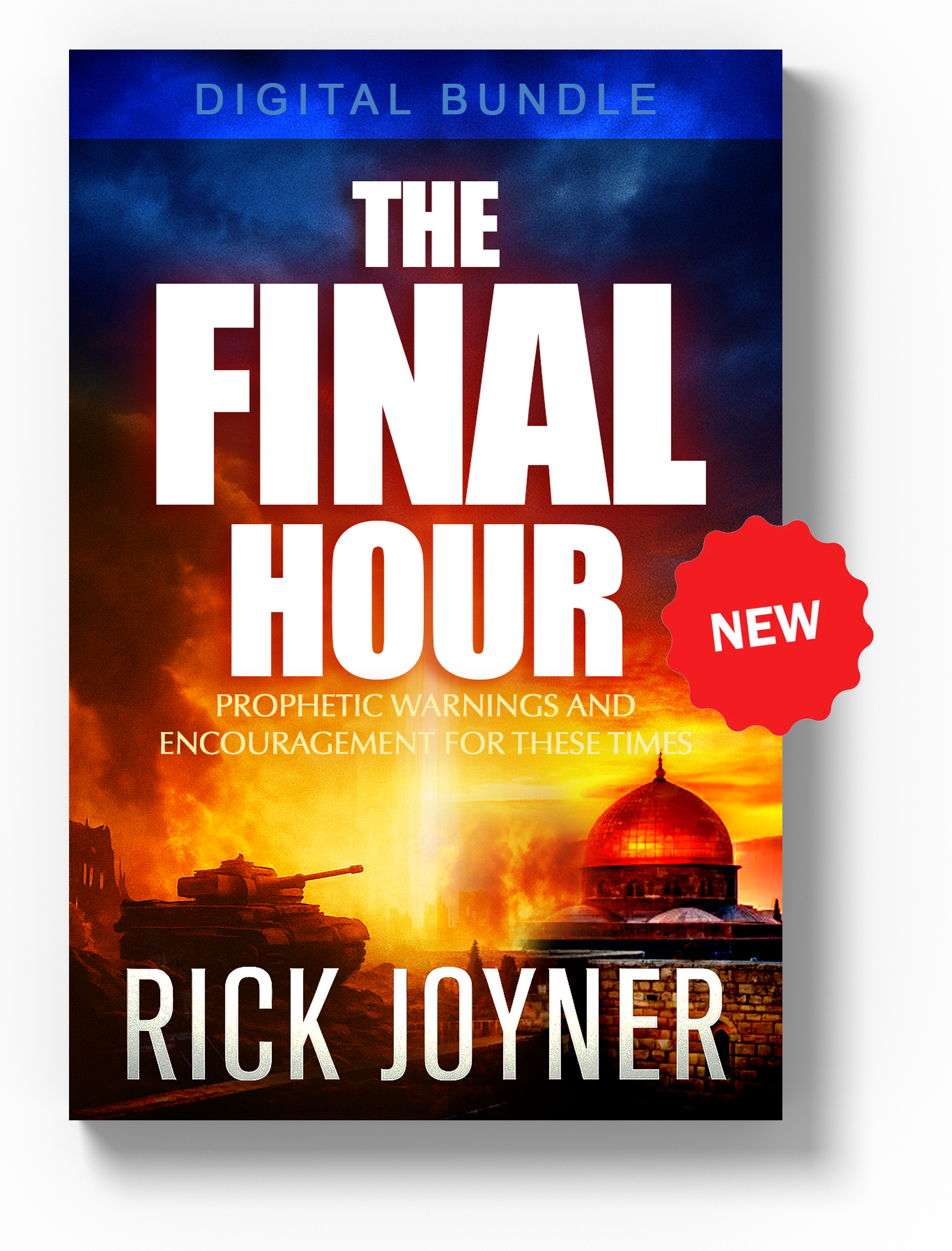 THE FINAL HOUR BUNDLE: Prophetic Warnings and Encouragement for These Times by Rick Joyner