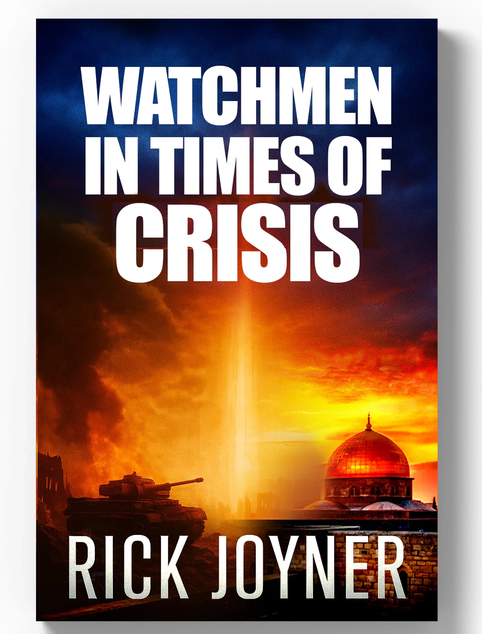 Watchmen in Times of Crisis Digital Booklet by Rick Joyner