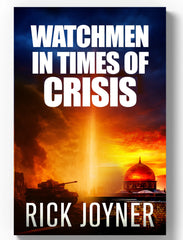 Watchmen in Times of Crisis Digital Booklet by Rick Joyner