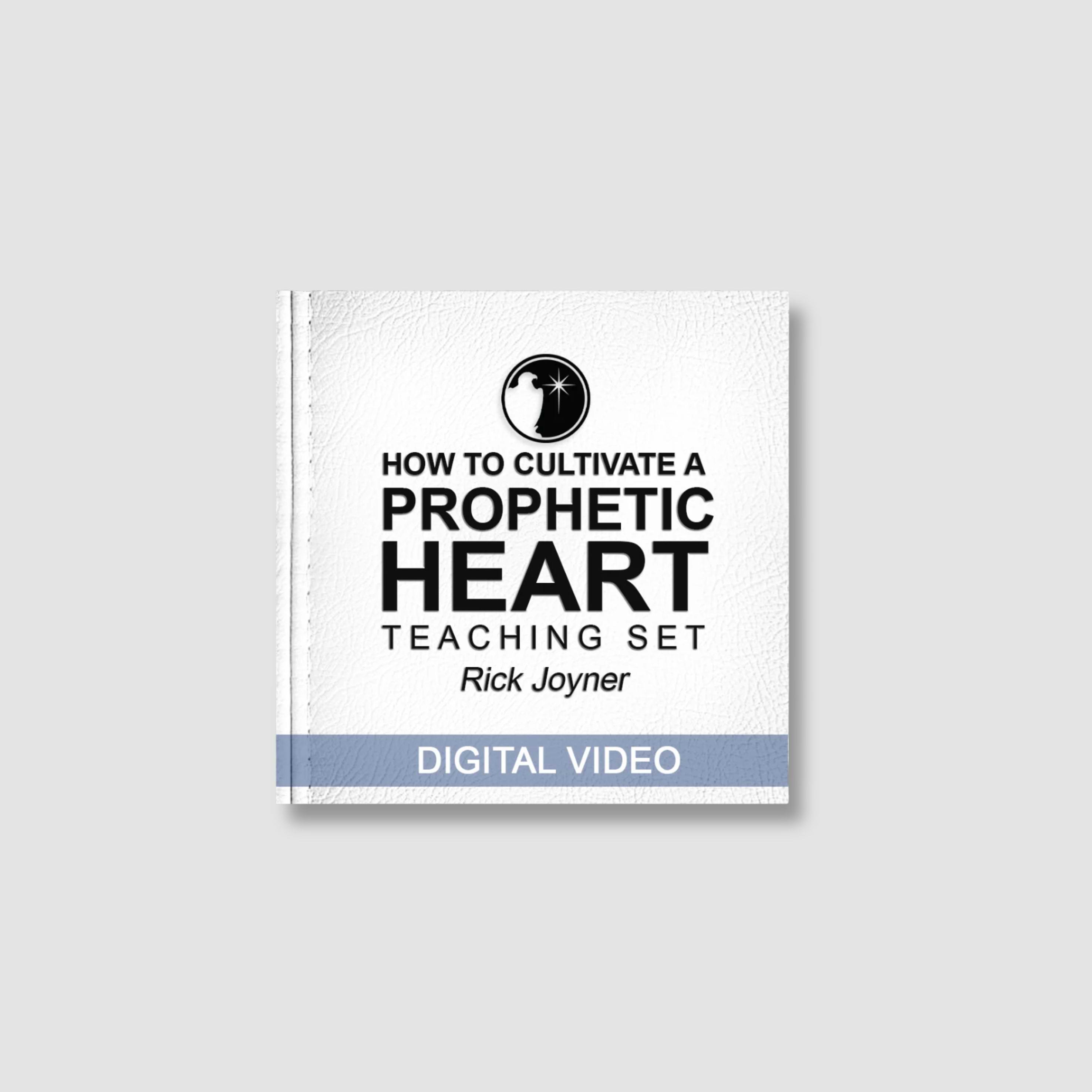 How to Cultivate a Prophetic Heart - 5-Part Teaching by Rick Joyner (Digital Video)