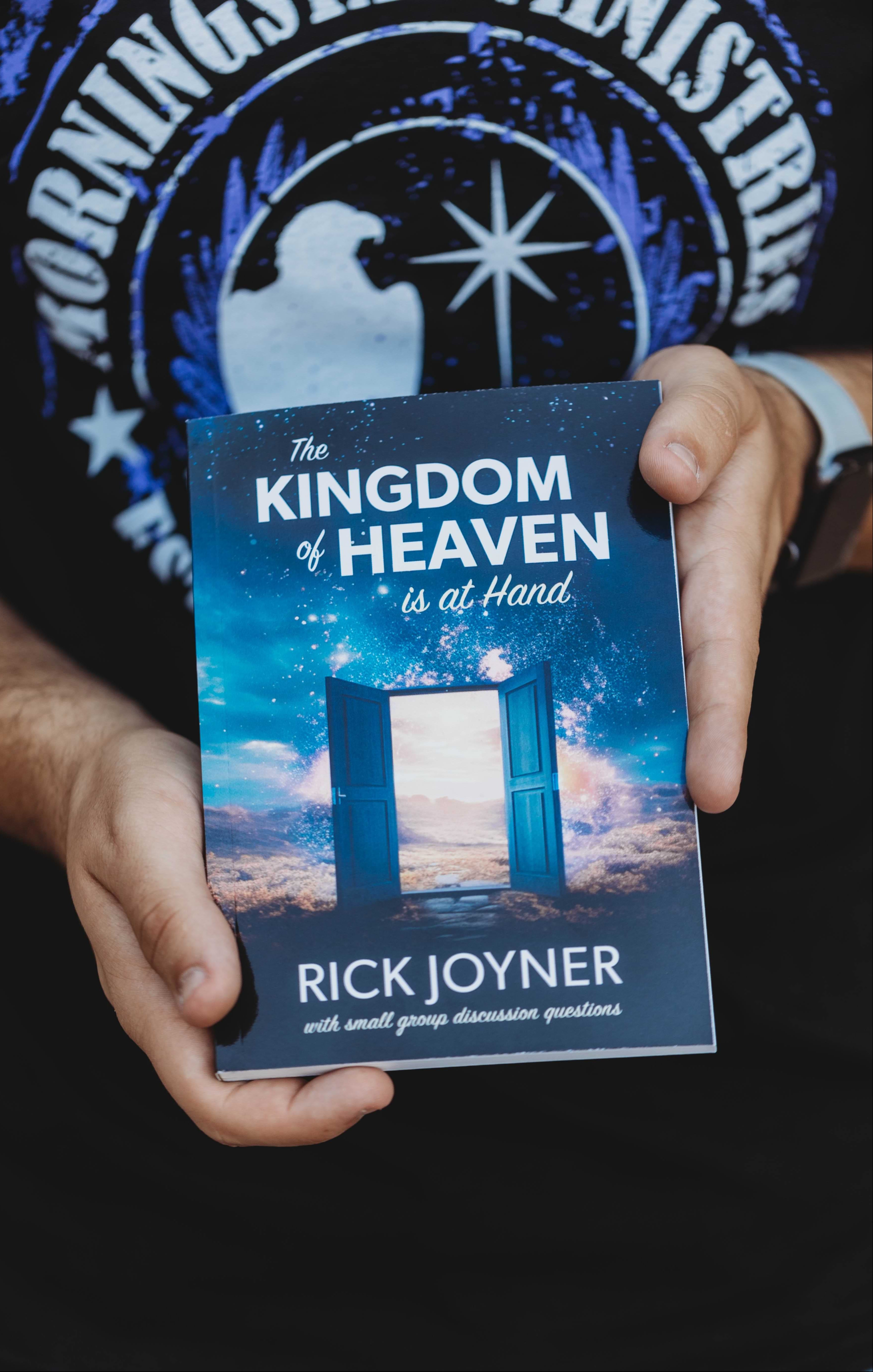 The Kingdom of Heaven Is at Hand by Rick Joyner
