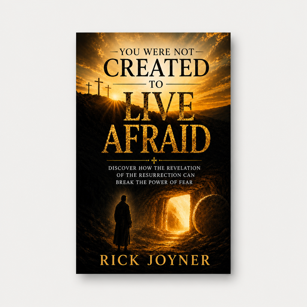 You Were Not Created to Live Afraid — Rick Joyner Christian Digital Book