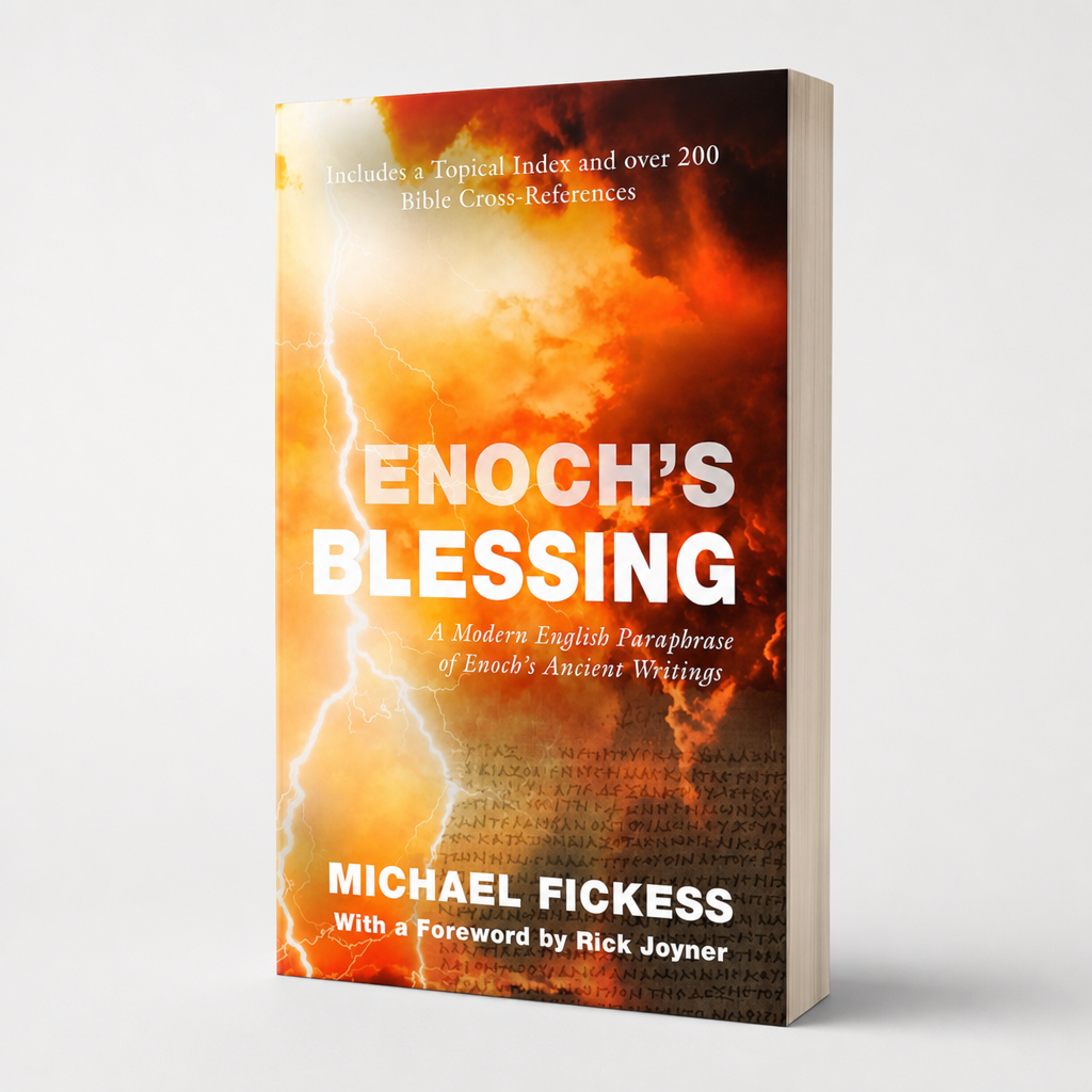 Enoch's Blessing by Michael Fickess | Prophetic Christian Book