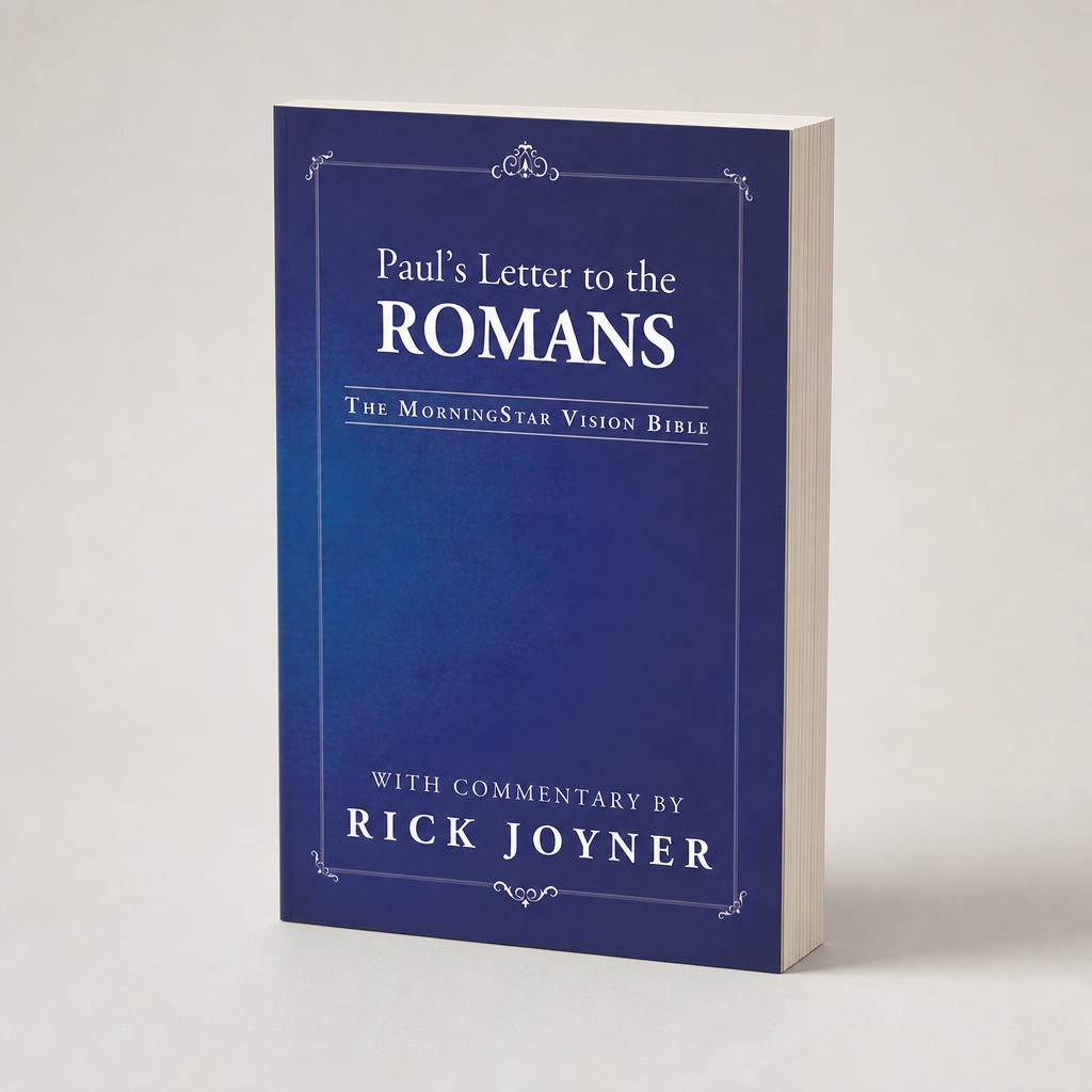 Paul's Letter to the Romans by Rick Joyner | MorningStar Vision Bible
