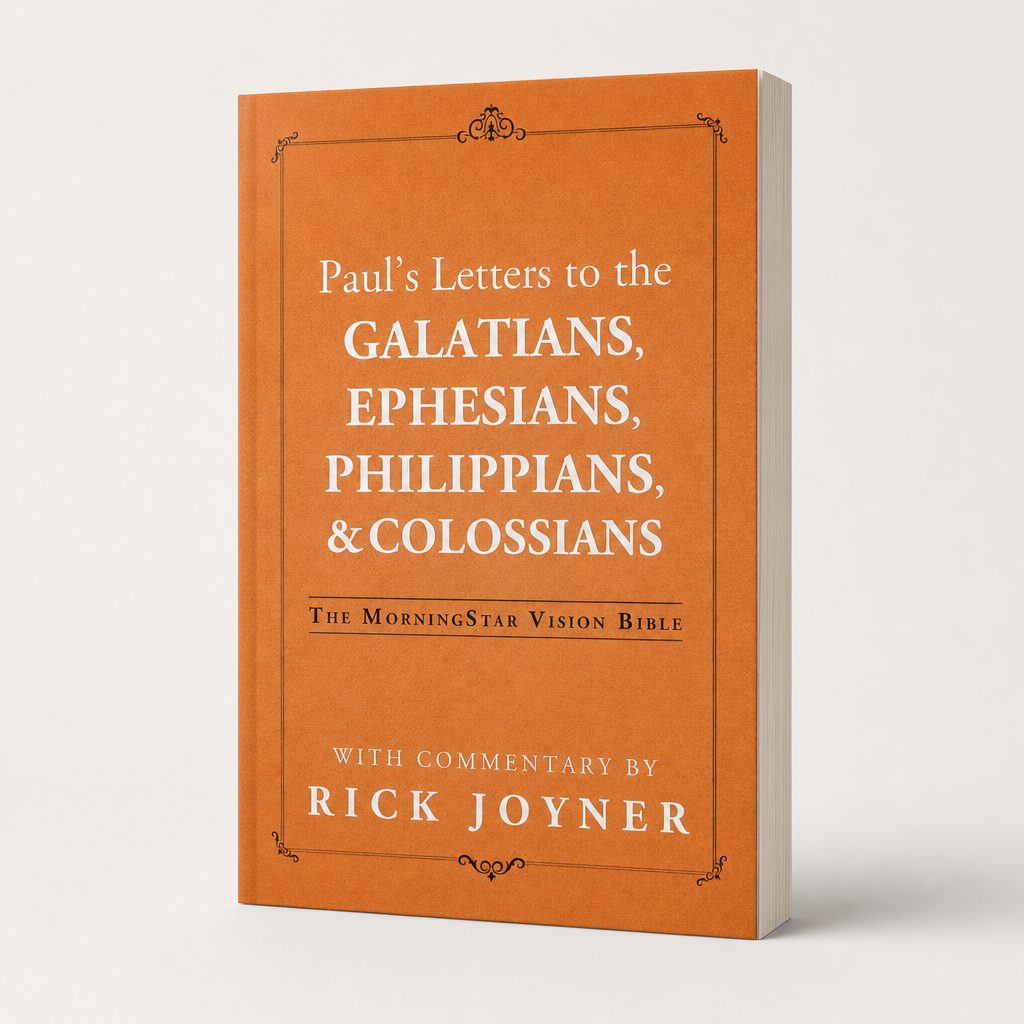 Paul's Letters to Galatians, Ephesians, Philippians & Colossians by Rick Joyner | MorningStar Vision Bible