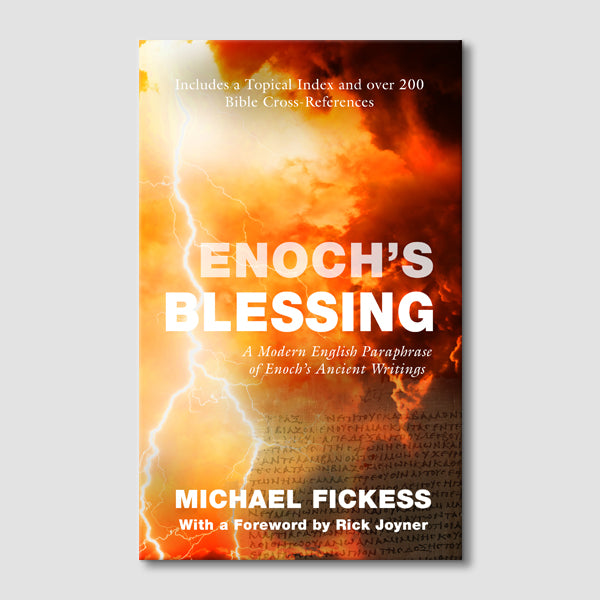 Enoch's Blessing: A Modern English Paraphrase of Enoch's Ancient Writings (Updated Edition)