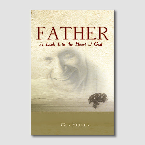 Father: A Look into the Heart of God