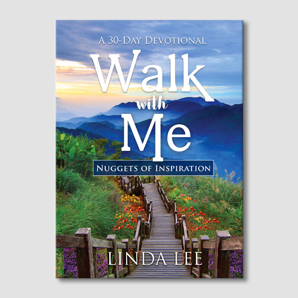 Walk With Me: Nuggets of Inspiration