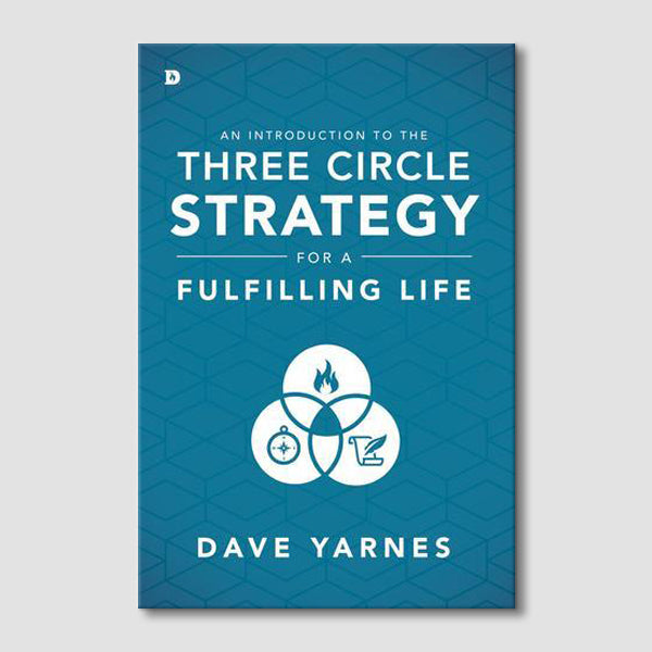 An Introduction to The Three Circle Strategy for a Fulfilling Life